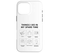 Custodia per iPhone 16 Pro Max Cose che faccio nel mio tempo libero - Art Lover