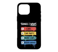 Custodia per iPhone 16 Pro Max Cose che voglio Auto Ricambi Auto Divertente Ragazzo Meccanico Uomini Ragazzi