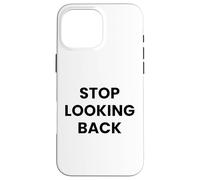 Custodia per iPhone 16 Pro Max Cover "Stop Looking Back" - IPhone 17/17 Pro/ 17 Pro Max