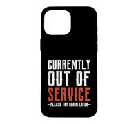 Custodia per iPhone 16 Pro Max Currently Out Of Service Please Try Again Later Funny