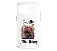 Custodia per iPhone 16 Pro Max Cute Smutty Little Thing Dark Romance Book Lover Smut Reader