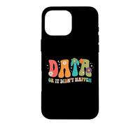 Custodia per iPhone 16 Pro Max Dati o non è accaduto Divertente Data Scientist Analista Retro