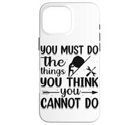 Custodia per iPhone 16 Pro Max Devi fare le cose che pensi di non poter fare