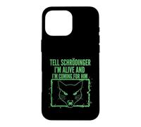 Custodia per iPhone 16 Pro Max Dì a Schrödinger che sono vivo e vengo per lui Fisica