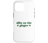 Custodia per iPhone 16 Pro Max Dibs On The Ginger St Patrick's Day Irish Gingers Redhead