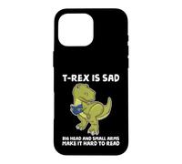 Custodia per iPhone 16 Pro Max Dinosaur Book Lover T Rex Sad Arms troppo corto per il lettore