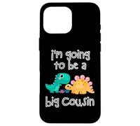 Custodia per iPhone 16 Pro Max Dinosaur Lovers I'm Going To Be A Big Cousin Crew Ragazze Ragazzi