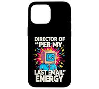 Custodia per iPhone 16 Pro Max Director Of Per My Last Email Energy Funny Office Meme