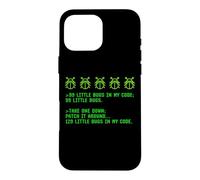 Custodia per iPhone 16 Pro Max Divertente Debug Programmazione Coding Coder 99 Bug Nel Mio Codice