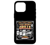 Custodia per iPhone 16 Pro Max Divertente design per barbecue con scritta "You Can't Have Too Many Grills"