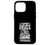 Custodia per iPhone 16 Pro Max Divertente dinosauro per insegnanti di Pasqua I Have Eggs-Cellent Students