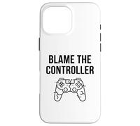 Custodia per iPhone 16 Pro Max Divertente maglietta regalo per videogiochi, con scritta "Blame The Controller"