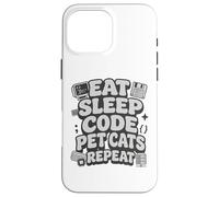 Custodia per iPhone 16 Pro Max Eat Sleep Code Pet Cats Repeat Funny Programmer Cat Lover