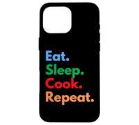 Custodia per iPhone 16 Pro Max Eat Sleep Cook Repeat per chef, studenti di cucina e amanti