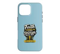 Custodia per iPhone 16 Pro Max Faith Carries Me When Strength Runs Out Design Christian