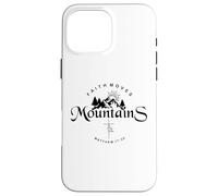 Custodia per iPhone 16 Pro Max Faith Moves Mountains Faith Can Move Mountains Matthew 17 20