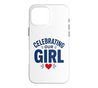 Custodia per iPhone 16 Pro Max Family Celebration Proud Parents Celebrating Our Girl