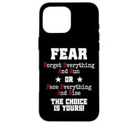 Custodia per iPhone 16 Pro Max Fear Forget Everything And Run Or Face Rise Choice Is Yours