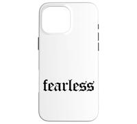 Custodia per iPhone 16 Pro Max Fearless Tee shirt, Fearless and Strong Motivational Quotes