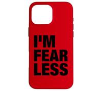 Custodia per iPhone 16 Pro Max Fearless Tee shirt, I'm Fearless Strong Motivational Quotes