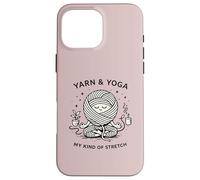 Custodia per iPhone 16 Pro Max Filato e yoga My Kind of Stretch Knitter Hobby Craft Humor