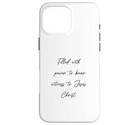 Custodia per iPhone 16 Pro Max Filled with Power to Bear witness to Gesù Christian - Bible