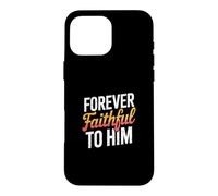 Custodia per iPhone 16 Pro Max Forever Faithful To Him