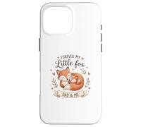 Custodia per iPhone 16 Pro Max Forever My Little Foxes - Papà & Me Cute Wildlife