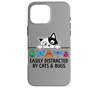 Custodia per iPhone 16 Pro Max Funny Entomologist Saying Easily Distracted by Cats and Bugs
