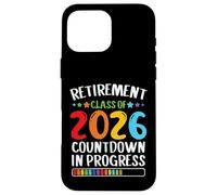 Custodia per iPhone 16 Pro Max Funny Teacher Retirement Class Of 2026 Countdown In Progress