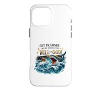 Custodia per iPhone 16 Pro Max Get In Loser Will of Dio Christian Humor Design