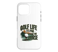 Custodia per iPhone 16 Pro Max Golf Life It's Par For The Course Golf fer Design
