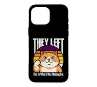 Custodia per iPhone 16 Pro Max Hanno lasciato questo è quello che stavo aspettando Cat