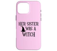 Custodia per iPhone 16 Pro Max Her Sister Was a Witch Bro My Sister's a Witch Sister Witchy