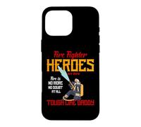 Custodia per iPhone 16 Pro Max Heroes Are Born Tough Like Daddy Proud Firefighters For Dad