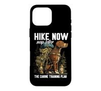 Custodia per iPhone 16 Pro Max HIKE NOW NAP LATER THE CANINE TRAINING PLAN