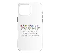 Custodia per iPhone 16 Pro Max His Mercies are New Every Morning Bible Verse Christian God