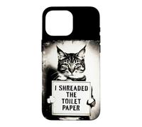 Custodia per iPhone 16 Pro Max Ho distrutto il gatto di carta igienica