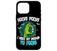 Custodia per iPhone 16 Pro Max Hocus Pocus Ho bisogno della mia insulina per concentrarsi
