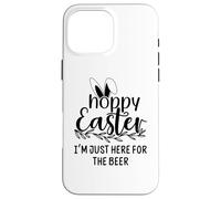 Custodia per iPhone 16 Pro Max Hoppy Easter Sign,Some Bunny Needs Beer Easter Drinking Hour