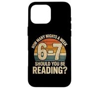 Custodia per iPhone 16 Pro Max How Many Nights a Week Should You Be Reading Funny 6 7 Meme
