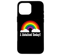 Custodia per iPhone 16 Pro Max I adulted Today
