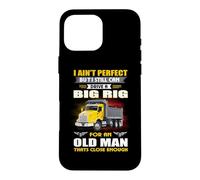 Custodia per iPhone 16 Pro Max I Ain't Perfect But I Still Can Drive A Big Rig Trucker