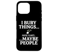 Custodia per iPhone 16 Pro Max I Bury Things Maybe Plants Maybe People Funny Frog