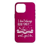 Custodia per iPhone 16 Pro Max I Dont Always Read Smut Wait Yes I Do Read Smutt Books Spicy