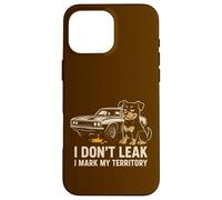 Custodia per iPhone 16 Pro Max I Don't Leak Mark My Territory Old Classic Muscle Car Dog