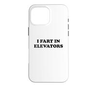 Custodia per iPhone 16 Pro Max I Fart In Elevators