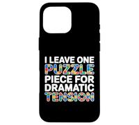 Custodia per iPhone 16 Pro Max I LEAVE ONE PUZZLE PIECE FOR DRAMATIC TENSION