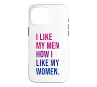 Custodia per iPhone 16 Pro Max I Like My Men How I Like My Women Bisexual Pride Bi Pride