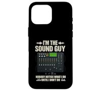 Custodia per iPhone 16 Pro Max I' m the Sound Guy Funny Audio Engineer Sound Mixing Board